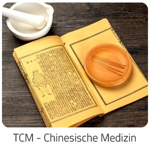 Reiseideen - TCM - Chinesische Medizin -  Reise auf Trip Reisetipps buchen