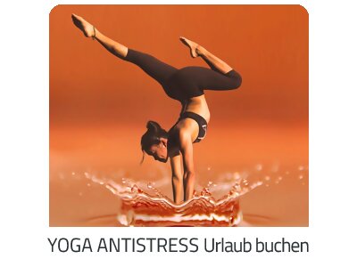 Yoga Antistress Reise auf https://www.trip-reisetipps.com buchen
